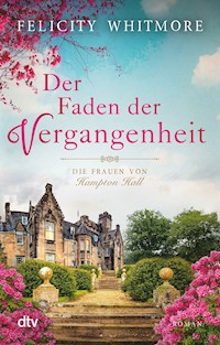 Der Faden der Vergangenheit - Felicity Whitmore - E-Book