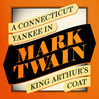 A Connecticut Yankee in King Arthur's Court - Mark Twain - Hörbuch