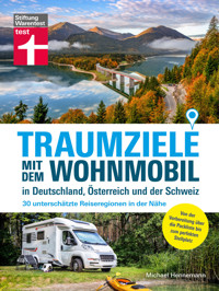 Traumziele mit dem Wohnmobil in Deutschland, Österreich und der Schweiz - Camping Urlaub mit unterschätzten Reisezielen planen - Michael Hennemann - E-Book