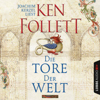 Die Tore der Welt (Gekürzt) - Ken Follett - Hörbuch