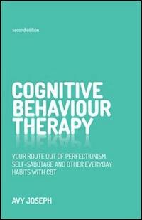 Cognitive Behaviour Therapy - Avy Joseph - E-Book