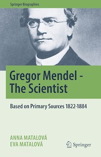 Gregor Mendel - The Scientist - Anna Matalová - E-Book