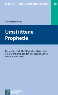 Umstrittene Prophetie - Christian Moser - E-Book