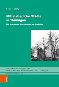 Mittelalterliche Städte in Thüringen - Sven Leiniger - E-Book