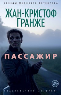 Пассажир - Жан-Кристоф Гранже - E-Book