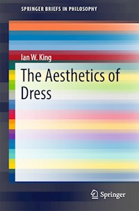 The Aesthetics of Dress - Ian King - E-Book