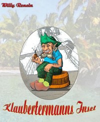 Klabautermanns Insel - Willy Rencin - E-Book