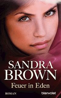 Feuer in Eden - Sandra Brown - E-Book