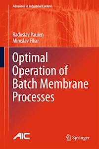 Optimal Operation of Batch Membrane Processes - Radoslav Paulen - E-Book