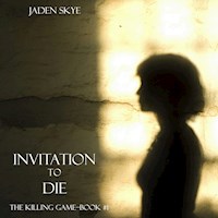 Invitation to Die (The Killing Game--Book 1) - Jaden Skye - kostenlos Hörbuch