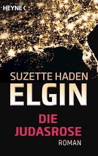Die Judasrose - Suzette Haden Elgin - E-Book