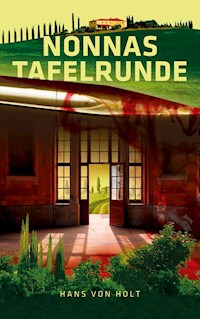 Nonnas Tafelrunde - Hans von Holt - E-Book