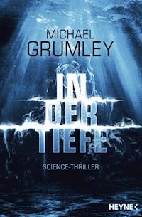 In der Tiefe - Michael Grumley - E-Book