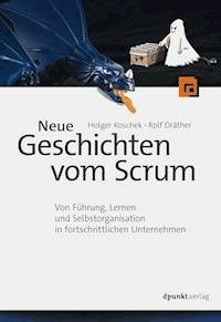 Neue Geschichten vom Scrum - Holger Koschek - E-Book