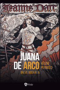 Juana de Arco - Régine Pernoud - E-Book