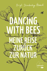 Dancing with Bees - Brigit Strawbridge Howard - E-Book