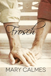Frosch - Mary Calmes - E-Book