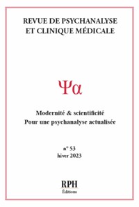Revue de Psychanalyse et Clinique Médicale - N° 53 - Hiver 2023 - RPH Éditions - E-Book