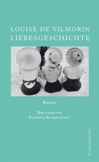 Liebesgeschichte - Louise de Vilmorin - E-Book