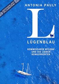 Lügenblau - Antonia Pauly - E-Book