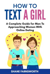How to text a girl - Shane Farnsworth - E-Book