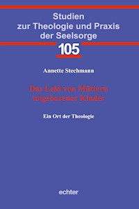 Das Leid von Müttern totgeborener Kinder - Annette Stechmann - E-Book