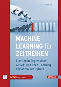 Machine Learning für Zeitreihen - Jochen Hirschle - E-Book