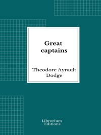 Great captains - Theodore Ayrault Dodge - E-Book