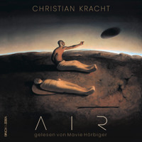 Air (ungekürzt) - Christian Kracht  - Hörbuch