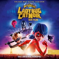 Miraculous: Ladybug & Cat Noir, Der Film - Das Original-Hörspiel - Jill Böttcher - Hörbuch