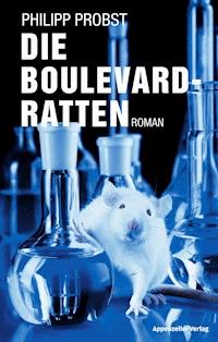 Die Boulevard-Ratten - Philipp Probst - E-Book