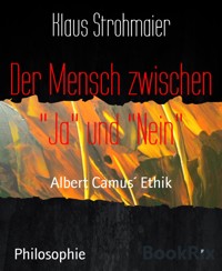 Der Mensch zwischen "Ja" und "Nein" - Klaus Strohmaier - E-Book