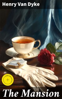 The Mansion - Henry Van Dyke - E-Book