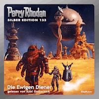Perry Rhodan Silber Edition 133: Die Ewigen Diener - Ernst Vlcek - Hörbuch