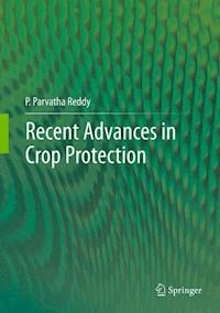 Recent advances in crop protection - P.Parvatha Reddy - E-Book