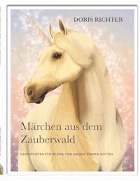 Märchen aus dem Zauberwald - Doris Richter - E-Book