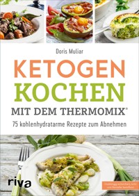 Ketogen kochen mit dem Thermomix® - Doris Muliar - E-Book