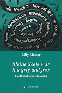 Meine Seele war hungrig und fror - Lilly Melzer - E-Book
