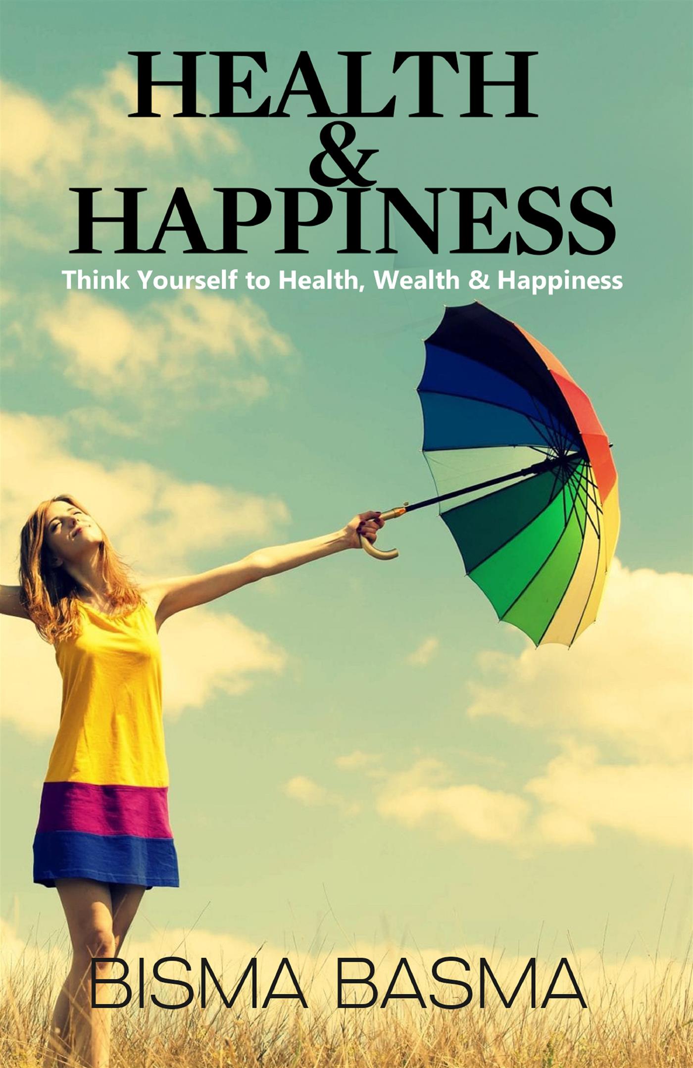 Health and Happiness - Bisma Basma - E-Book