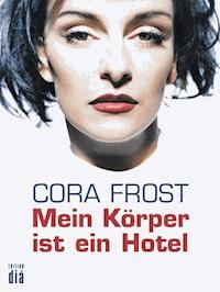 Mein Körper ist ein Hotel - Cora Frost - E-Book