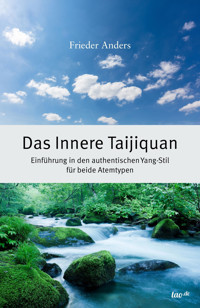 Das Innere Taijiquan - Frieder Anders - E-Book