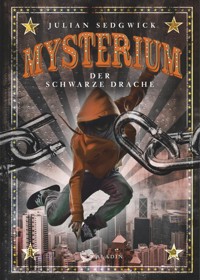 Mysterium. Der schwarze Drache - Julian Sedgwick - E-Book