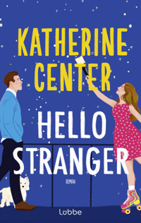Hello Stranger - Katherine Center - E-Book