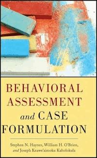 Behavioral Assessment and Case Formulation - Stephen N. Haynes - E-Book