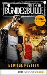Der Bundesbulle 7 - Krimi-Serie - Peter Hebel - E-Book