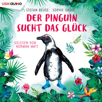 Der Pinguin sucht das Glück (ungekürzt) - Stefan Beuse - Hörbuch