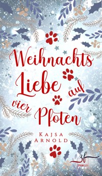 Weihnachtsliebe auf vier Pfoten - Kajsa Arnold - E-Book