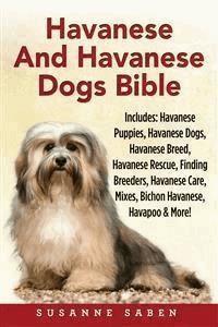 Havanese And Havanese Dogs Bible - Susanne Saben - E-Book