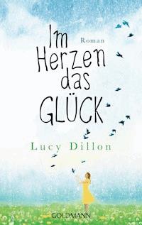 Im Herzen das Glück - Lucy Dillon - E-Book