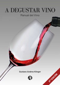 A degustar vino - Gustavo Andres Klinger - E-Book